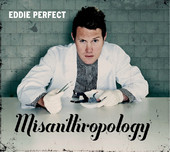 Misanthropology - Eddie Perfect