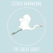 The Great Egret - Esther Hannaford
